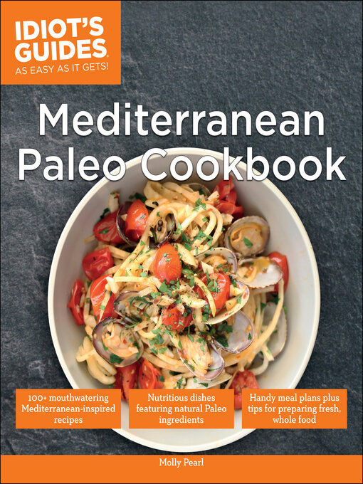 Title details for Idiot's Guides - Mediterranean Paleo Cookbook by Molly Pearl - Available